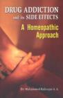 Drug Addiction & its Side Effects : A Homeopathic Approach - Book