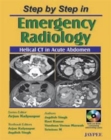 Step by Step in Emergency Radiology: Helical CT in Acute Abdomen - Book