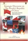 Strategic Discourse on The People's Republic of China : Military, Power and Politics - Book