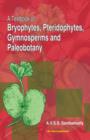 A Textbook of Bryophytes, Pteridophytes, Gymnosperms and Paleobotany - Book