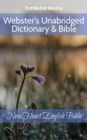 Webster's Unabridged Dictionary & Bible : New Heart English Bible - eBook