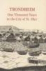 Trondheim : One Thousand Years in the City of St Olav - Book
