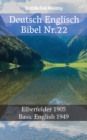 Deutsch Englisch Bibel Nr.22 : Elberfelder 1905 - Basic English 1949 - eBook