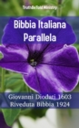 Bibbia Italiana Parallela : Giovanni Diodati 1603 - Riveduta Bibbia 1924 - eBook