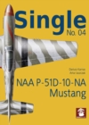 Single No. 04: NAA P-51D-10-NA Mustang - Book