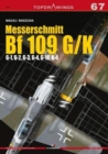 Messerschmitt Bf 109 G/K - G-1, G-2, G-3, G-4, G-10, K-4 - Book