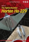 The Fighter/Bomber Horten Ho 229 - Book