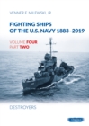 Fighting Ships Of The U.S.Navy 1883-2019 Volume Four Part Two: Destroyers - Book