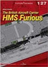 The British Aircraft Carrier HMS Furious - Book