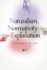 Naturalism, Normativity & Explanation - Book