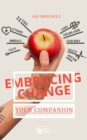 Embracing Change : Your Companion to Lifelong Wellness Through Informed Nutrition Choices - Tablet Edition - eBook