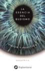 La esencia del budismo : Vision y practica - eBook