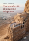 Una introduccion al judaismo temprano - eBook