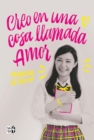 Creo en una cosa llamada amor - eBook