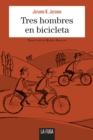 Tres hombres en bicicleta - eBook