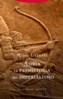 Asiria. La prehistoria del imperialismo - eBook