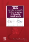 Guia de interpretacion de las pruebas de funcion respiratoria - eBook