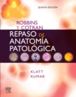 Robbins y Cotran. Repaso de anatomia patologica : Preguntas y respuestas - eBook