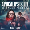 Apocalipsis III - El falso profeta - eAudiobook