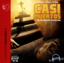 Casi muertos - dramatizado - eAudiobook