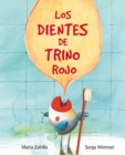 Los dientes de Trino Rojo (Chirpy Charlie's Teeth) - eBook