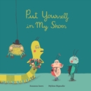 Put Yourself in My Shoes - Book