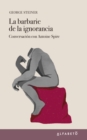 La barbarie de la ignorancia - eBook