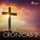 La Biblia: 14 Cronicas 2 - eAudiobook