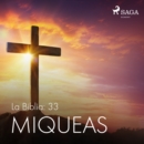 La Biblia: 33 Miqueas - eAudiobook