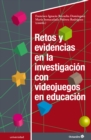 Retos y evidencias en la investigacion con videojuegos en educacion - eBook
