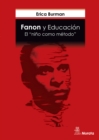 Fanon y Educacion. El "nino como metodo" - eBook