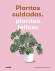 Plantas cuidadas, plantas felices - eBook