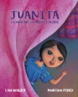 Juanita : La nina que contaba estrellas (The Girl Who Counted the Stars) - Book