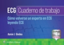 ECG. Cuaderno de trabajo. Como volverse un experto en ECG leyendo ECG - Book