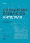 Urbanismo Ecologico. Volumen 2 : Anticipar - eBook