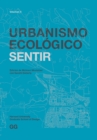Urbanismo Ecologico. Volumen 4 : Sentir - eBook