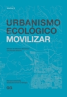 Urbanismo Ecologico. Volumen 8 : Movilizar - eBook