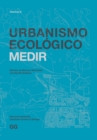 Urbanismo Ecologico. Volumen 9 : Medir - eBook