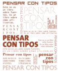 Pensar con tipos : Una guia clave para estudiantes, disenadores, editores y escritores - eBook