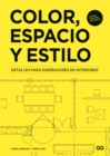 Color, espacio y estilo : Detalles para disenadores de interiores - eBook