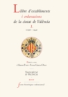 Llibre d'establiments i ordenacions de la ciutat de Valencia. I. - eBook