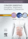 Cancer digestivo: patogenia, diagnostico, tratamiento y prevencion : Clinicas Iberoamericanas de Gastroenterologia y Hepatologia vol. 1 - eBook