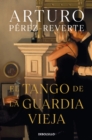 El tango de la guardia vieja  / What We Become: A Novel - Book