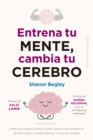 Entrena tu mente, cambia tu cerebro - eBook