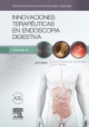 Innovaciones terapeuticas en endoscopia digestiva : Clinicas Iberoamericanas de Gastroenterologia y Hepatologia vol. 6 - eBook