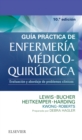 Guia practica de Enfermeria medico-quirurgica : Evaluacion y abordaje de problemas clinicos - eBook
