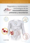 Diagnostico y monitorizacion inmunologica de las inmunodeficiencias primarias y secundarias : Sociedad Espanola de Inmunologia - eBook