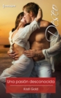 Una pasion desconocida - eBook