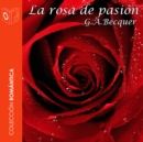 La rosa de pasion - Dramatizado - eAudiobook