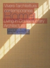 Roma : Vivere L'architettura Contemporanea = Living in Contemporary Architecture - Book